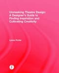 Miniatyrbild 1 av 2: Unmasking Theatre Design: A Designer's Guide to Finding Inspiration and Cultivating Creativity