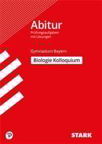 Abitur-Prüfungsaufgaben Gymnasium Bayern. Mit Lösungen / Biologie Kolloquium