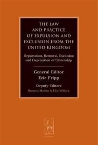 The Law and Practice of Expulsion and Exclusion from the United Kingdom