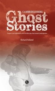 Cambridgeshire Ghost Stories