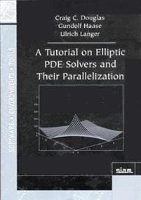 A Tutorial on Elliptic Pde Solvers and Their Parallelization