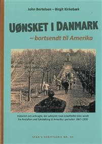 Uønsket i Danmark - bortsendt til Amerika
