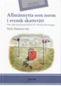 Allmännytta som norm i svensk skatterätt - Om inkomstskattefrihet för ideella föreningar