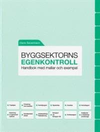 Byggsektorns egenkontroll : handbok med mallar och exempel
