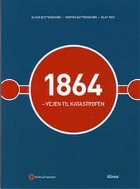 1864 - Vejen til katastrofen