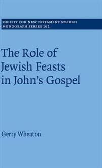 The Role of Jewish Feasts in John's Gospel