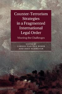 Counter-Terrorism Strategies in a Fragmented International Legal Order