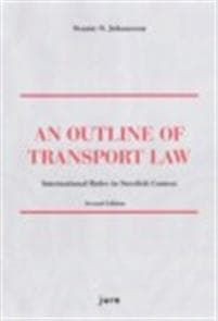 An outline of transport law : international rules in Swedish context