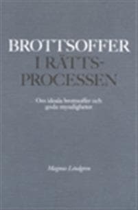 Brottsoffer i rättsprocessen - Om ideala brottsoffer och goda myndigheter