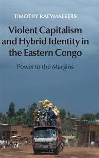 Violent Capitalism and Hybrid Identity in the Eastern Congo