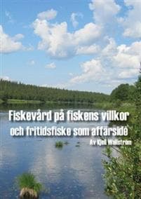 Fiskevård på fiskens villkor och fritidsfiske som affärsidé