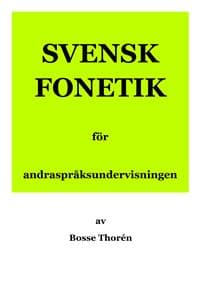 Svensk fonetik för andraspråksundervisningen