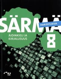 Särmä 8 Yläkoulun äidinkieli ja kirjallisuus Harjoituksia
