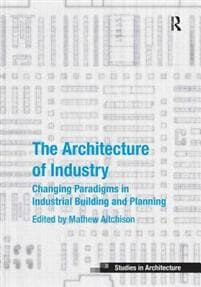 The Architecture of Industry