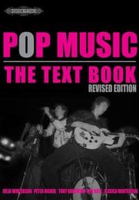 Pop Music: The Text Book, Revised Ed.