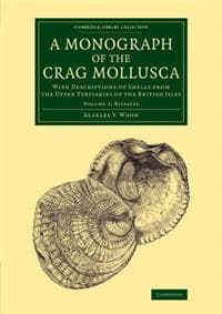 A Monograph of the Crag Mollusca