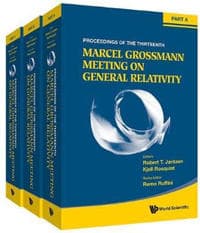 Thirteenth Marcel Grossmann Meeting, The: On Recent Developments In Theoretical And Experimental General Relativity, Astrophysics And Relativistic Field Theories - Proceedings Of The Mg13 Meeting On G