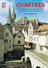 Chartres Cathedral and the Old Town - French