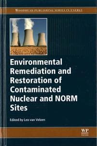Environmental Remediation and Restoration of Contaminated Nuclear and Norm Sites