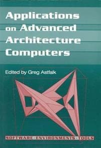 Applications on Advanced Architecture Computers