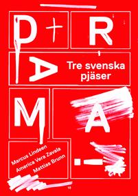 Drama! : Tre svenska pjäser