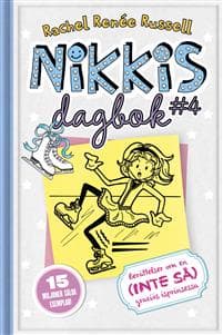 Nikkis dagbok #4 : berättelser om en (inte så) graciös skridskoprinsessa