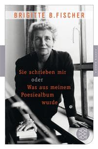 Sie schrieben mir oder was aus meinem Poesiealbum wurde