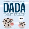 Miniatyrbilde 1 av 2: Your Baby's First Word Will Be Dada