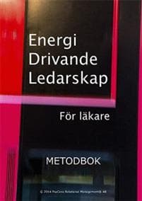 Energi drivande ledarskap för läkare : metodbok
