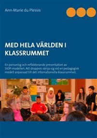 Med hela världen i klassrummet : en personlig och reflekterande presentation