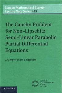 The Cauchy Problem for Non-Lipschitz Semi-Linear Parabolic Partial Differential Equations