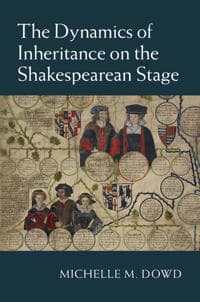 The Dynamics of Inheritance on the Shakespearean Stage