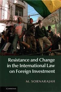 Resistance and Change in the International Law on Foreign Investment