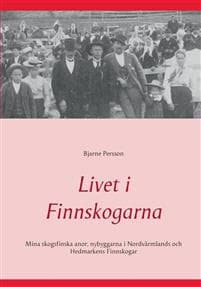 Livet i Finnskogarna