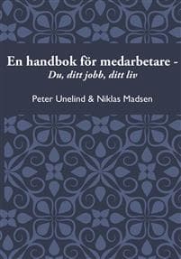 En handbok för medarbetare : du, ditt jobb, ditt liv