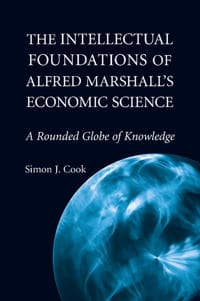 The Intellectual Foundations of Alfred Marshall's Economic Science