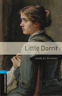 Oxford Bookworms Library: Level 5:: Little Dorrit
