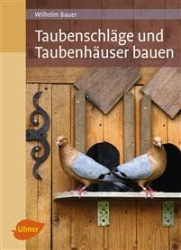 Taubenschläge und Taubenhäuser bauen