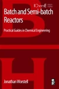 Batch and Semi-batch Reactors