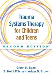 Trauma Systems Therapy for Children and Teens, Second Edition