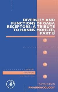 Diversity and Functions of GABA Receptors: A Tribute to Hanns Möhler, Part B