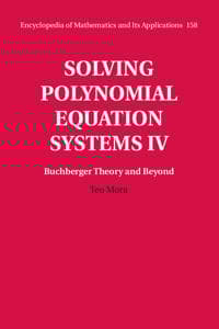 Solving Polynomial Equation Systems IV: Volume 4, Buchberger Theory and Beyond