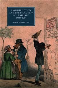 English Fiction and the Evolution of Language, 1850–1914