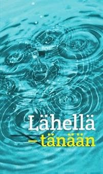 Lähellä - tänään