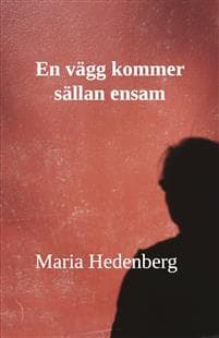 En vägg kommer sällan ensam