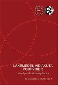 Läkemedel vid akuta porfyrier och några råd till anlagsbärare