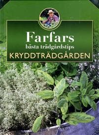 Farfars bästa trädgårdstips : kryddträdgården