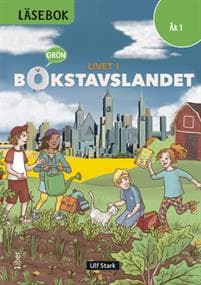 LIVET I BOKSTAVSLANDET LÄSEBOK ÅK 1 GRÖN