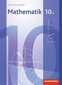 Mathematik 10. Schulbuch. WPF 1. Realschulen. Bayern
