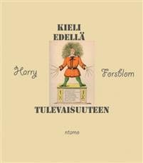 Kieli edellä tulevaisuuteen